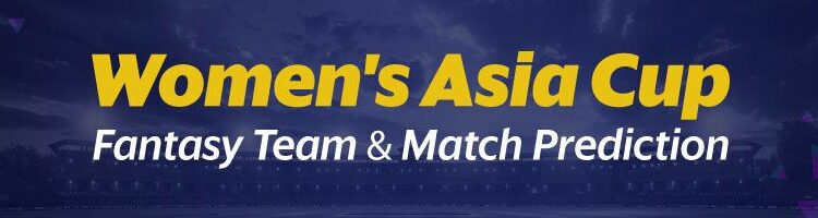 Women’s Asia Cup, India vs Nepal: Fantasy XI Prediction, teams, captain, vice-captain, toss and venue analysis