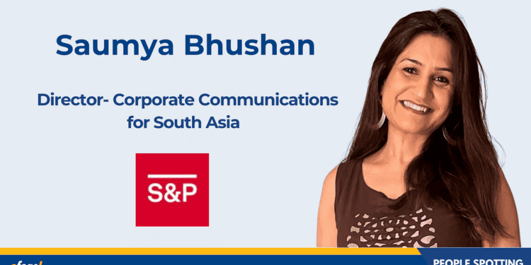 S&P Global elevates Saumya Bhushan to director- corp comm, South Asia