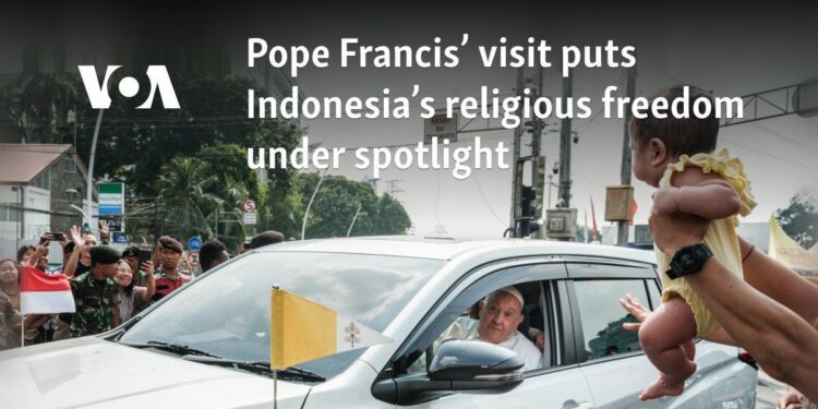 Pope Francis’ visit puts Indonesia’s religious freedom under spotlight