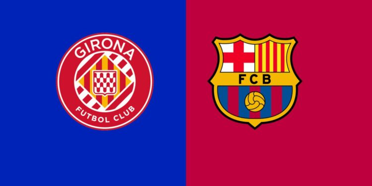 When and where to watch Girona FC v FC Barcelona