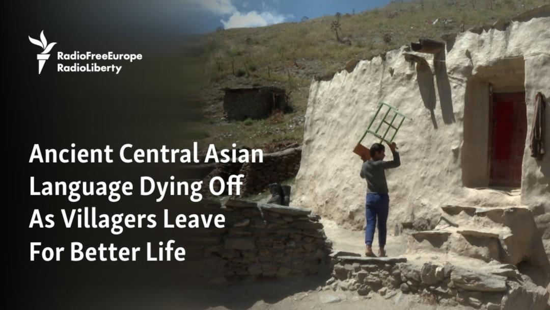 Ancient Central‌ Asian Language Dying Off As Villagers Leave For Better⁣ Life⁣ - Radio Free Europe / Radio Liberty